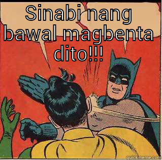 SINABI NANG BAWAL MAGBENTA DITO!!!  Slappin Batman