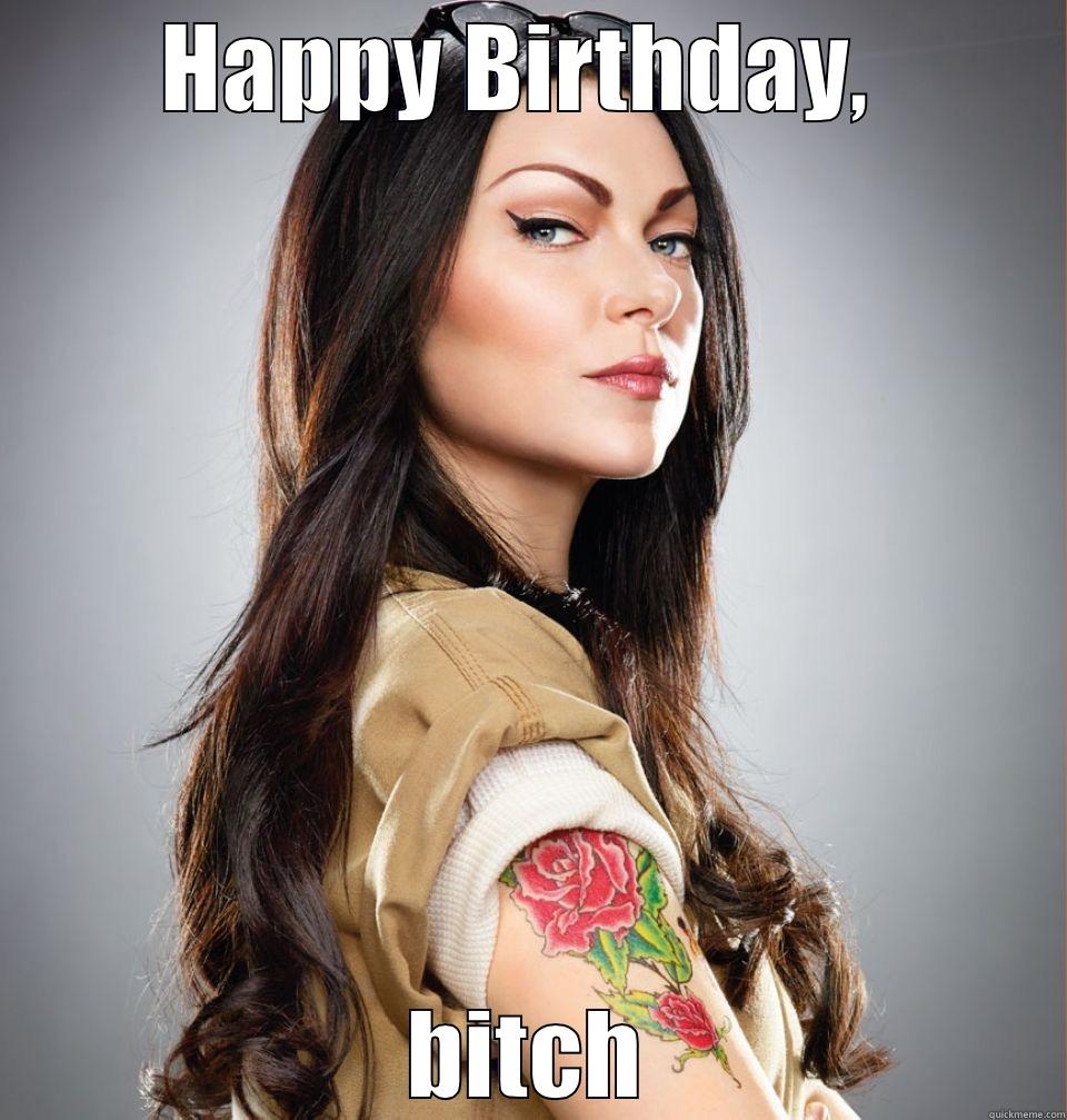 From Vause to you - HAPPY BIRTHDAY,  BITCH Misc