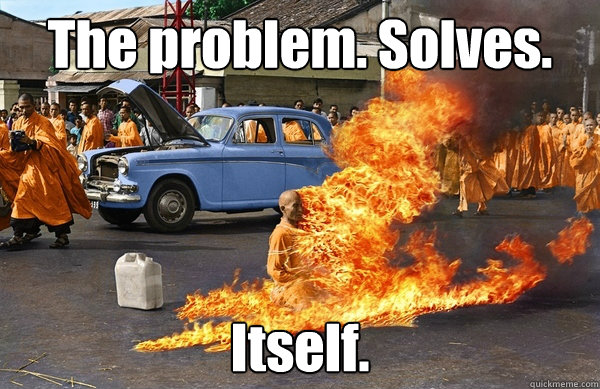 The problem. Solves. Itself. - The problem. Solves. Itself.  Misc