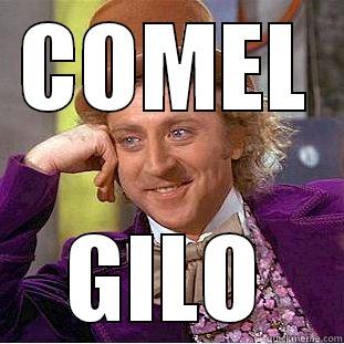 COMEL GILO Condescending Wonka