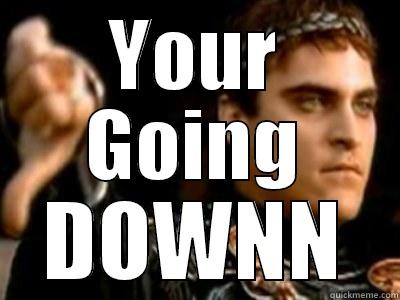 YOUR GOING DOWNN Downvoting Roman