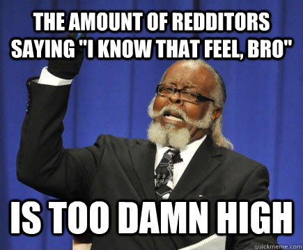 the amount of redditors saying 
