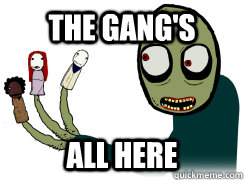 the gang's all here - the gang's all here  Misc