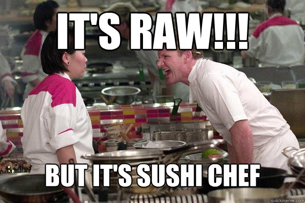 IT'S RAW!!! BUT IT'S SUSHI CHEF - IT'S RAW!!! BUT IT'S SUSHI CHEF  Misc