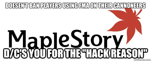 Doesen't ban players using fma on their cannoneers d/c's you for the 