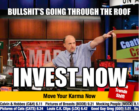 Bullshit's going through the ROOF Invest now  Mad Karma with Jim Cramer