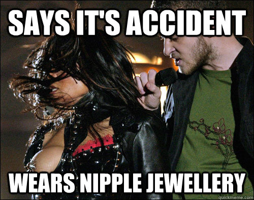 Says it's accident wears nipple jewellery  