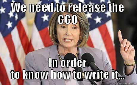 WE NEED TO RELEASE THE CCO IN ORDER TO KNOW HOW TO WRITE IT... Misc