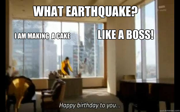 What earthquake? I am making  a cake Like a boss!  Kamen rider