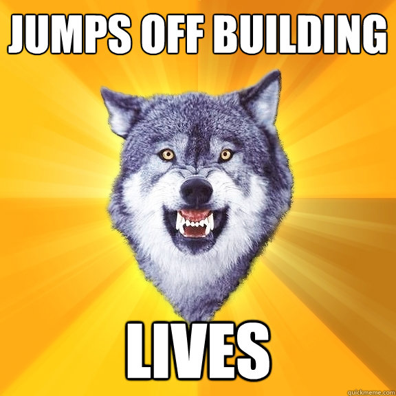 Jumps off building lives  Courage Wolf