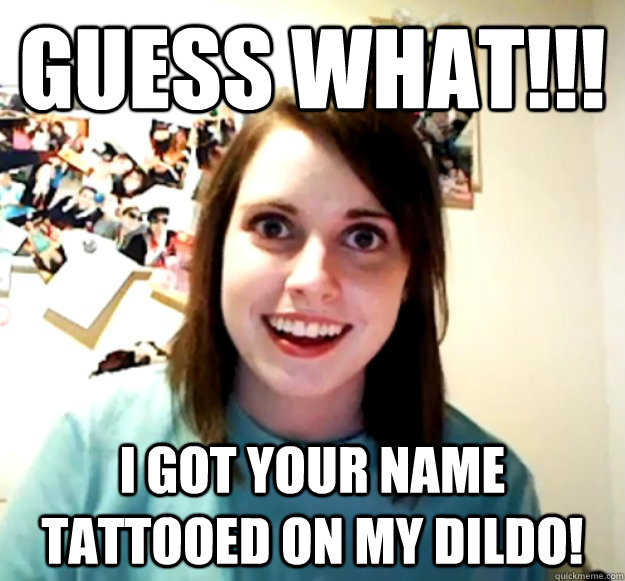 guess what!!! I got your name tattooed on my dildo!  - guess what!!! I got your name tattooed on my dildo!   Misc