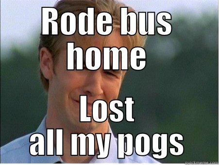 RODE BUS HOME LOST ALL MY POGS 1990s Problems