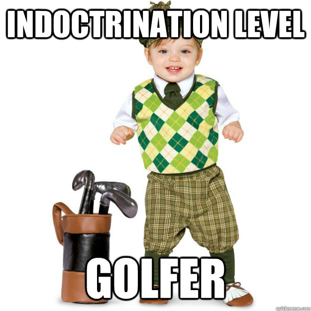 indoctrination level Golfer - indoctrination level Golfer  Amateur Golfer