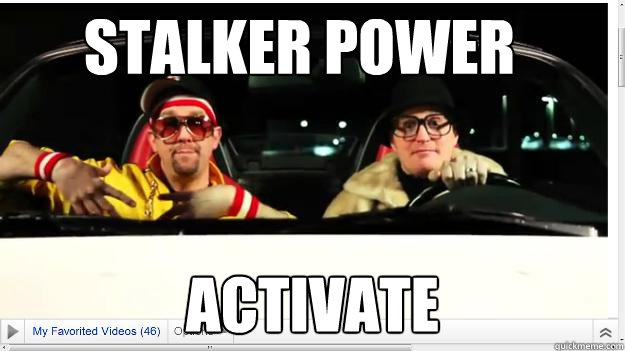 Stalker power Activate - Stalker power Activate  Sunday meme