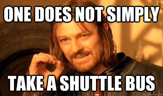 One does not simply Take a shuttle bus  One does not simply beat skyrim