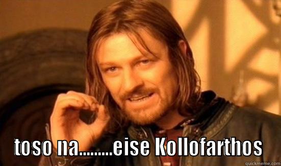  TOSO NA.........EISE KOLLOFARTHOS Boromir