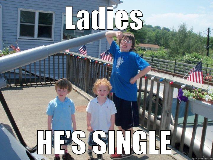 LADIES HE'S SINGLE Misc