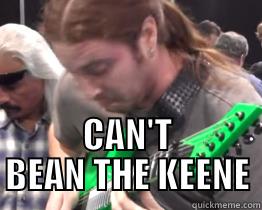  CAN'T BEAN THE KEENE Misc