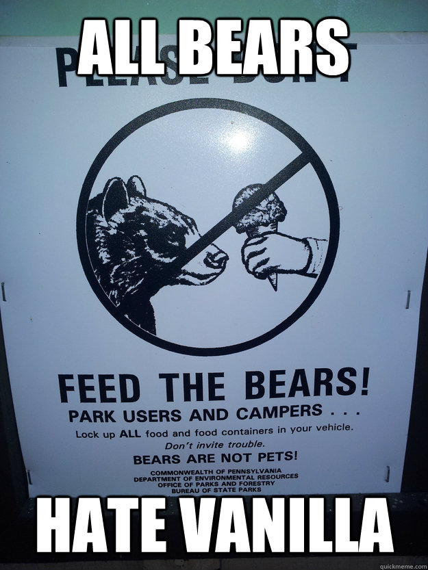 ALL BEARS HATE VANILLA - ALL BEARS HATE VANILLA  Ice Cream Bear