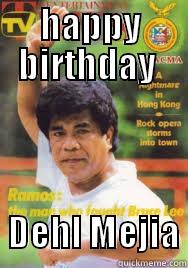 HAPPY BIRTHDAY    DEHL MEJIA Misc