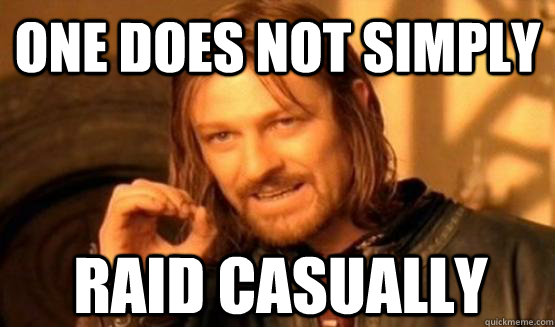 One does not simply raid casually  ONE DOES NOT SIMPLY DRIVE A CAR INTO BOSTON