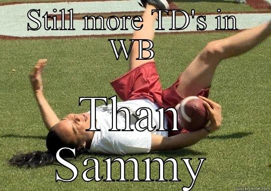 STILL MORE TD'S IN WB THAN SAMMY Misc