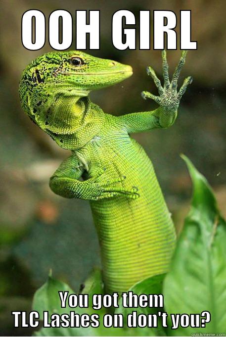 OOH GIRL YOU GOT THEM TLC LASHES ON DON'T YOU? Misc