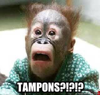 TAMPONS?!?!?  