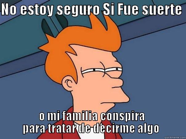 NO ESTOY SEGURO SI FUE SUERTE  O MI FAMILIA CONSPIRA PARA TRATAR DE DECIRME ALGO  Futurama Fry