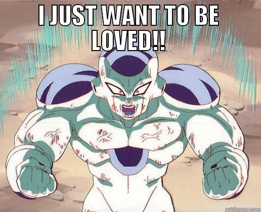 Lonely Frieza - I JUST WANT TO BE LOVED!!  Misc