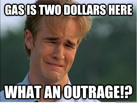 Gas is two dollars here What an outrage!?  1990s Problems