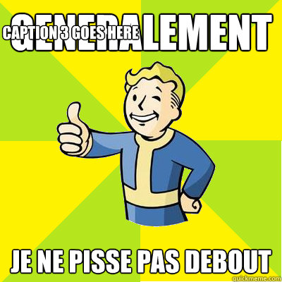 Generalement je ne pisse pas debout Caption 3 goes here  Fallout new vegas