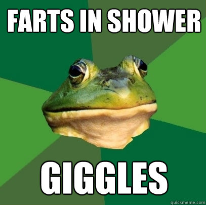 Farts In shower giggles   Foul Bachelor Frog