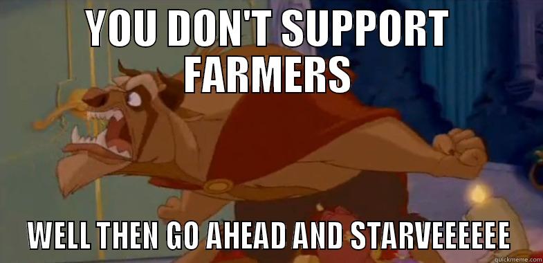 Beastly Ag - YOU DON'T SUPPORT FARMERS WELL THEN GO AHEAD AND STARVEEEEEE Misc