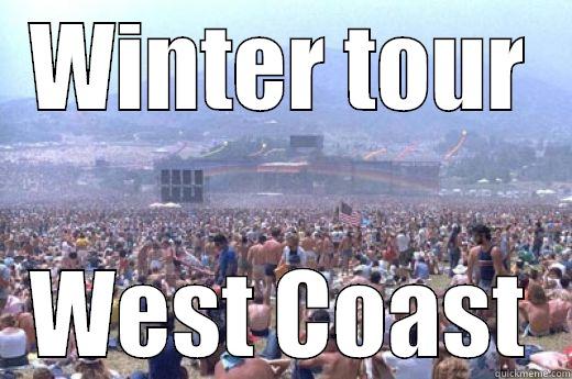 WINTER TOUR WEST COAST Misc