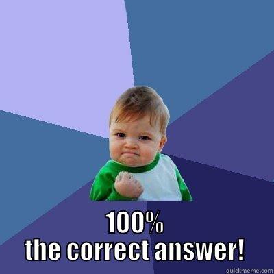  100% THE CORRECT ANSWER! Success Kid