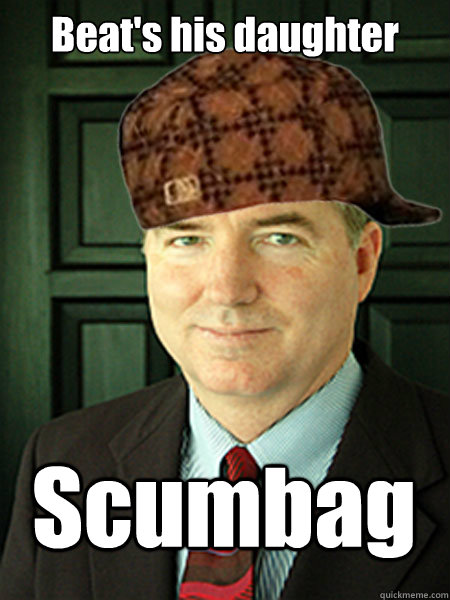 Beat's his daughter Scumbag  Scumbag Judge William Adams