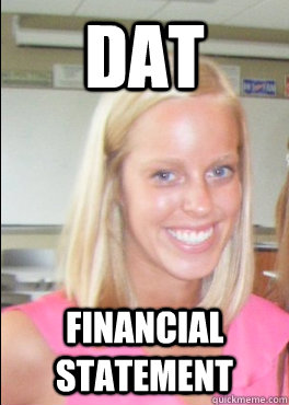 Dat financial statement - Dat financial statement  Accounting Major Bridget