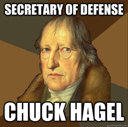 Secretary of Defense Chuck Hagel  Demotivational Hegel