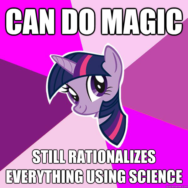 Can do magic Still rationalizes everything using science  Twilight Sparkle