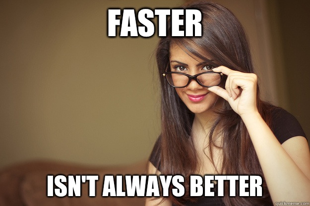 Faster Isn't always better  Actual Sexual Advice Girl