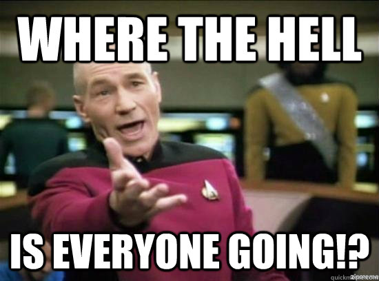 Where the hell is everyone going!?  Annoyed Picard HD