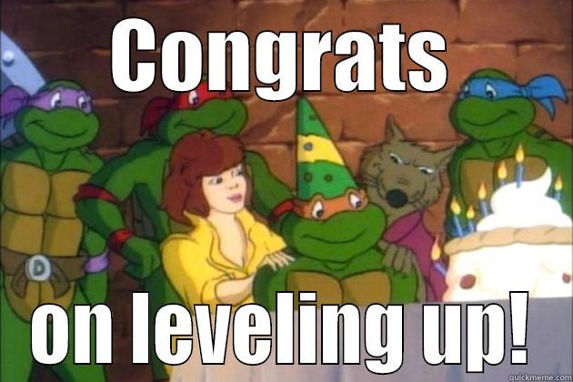 CONGRATS ON LEVELING UP! Misc