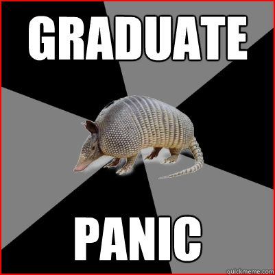 graduate panic  English Major Armadillo