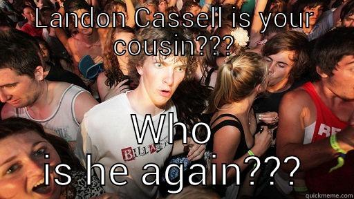 LANDON CASSELL IS YOUR COUSIN??? WHO IS HE AGAIN??? Sudden Clarity Clarence