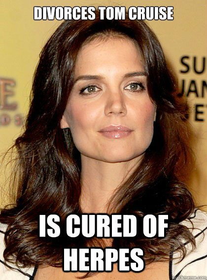 Divorces tom cruise is cured of herpes - Divorces tom cruise is cured of herpes  Smart Katie Holmes