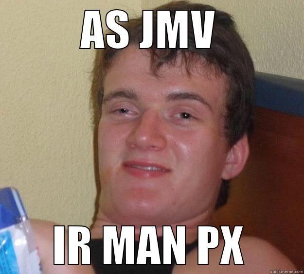 AS JMV IR MAN PX 10 Guy
