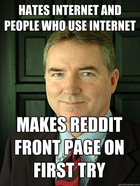 hates internet and people who use internet makes Reddit front page on first try  Judge William Adams