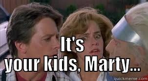  IT'S YOUR KIDS, MARTY... Misc