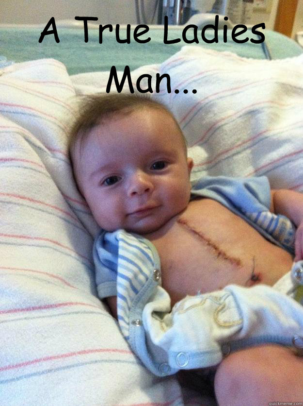 A True Ladies Man...   Ridiculously Goodlooking Surgery Baby